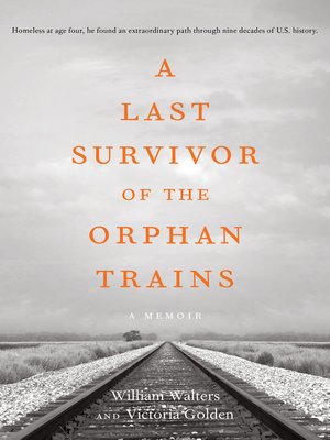 A Last Survivor of the Orphan Trains, a Memoir - ebook
